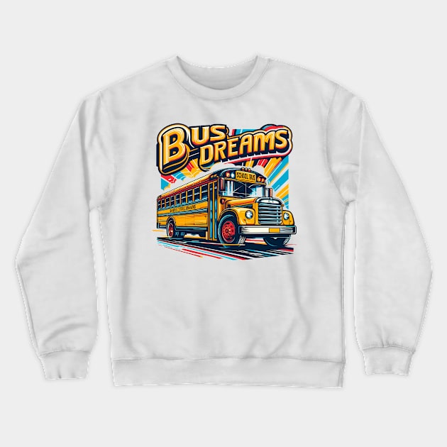 School Bus, Bus Dreams Crewneck Sweatshirt by Vehicles-Art